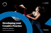Developing your Creative Practice - artscouncil.org.uk · • creative media and the ... film or audio, design or gaming ... musicians, conductors, composers, actors, directors, designers,