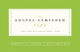 THE GOSPEL-CENTERED LIFE GOSPEL-CENTERED .GOSPEL-CENTERED life the Robert H. Thune + WIll Walker