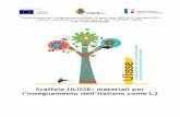 Scaffale ULISSE: materiali per l’insegnamento dell ... · dell’insegnamento e dell’apprendimento dell’italiano come L2. ... Descrittori: Insegnamento dell'italiano seconda