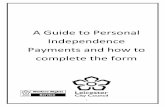 A Guide to Personal Independence Payments and … · A Guide to Personal Independence Payments and how to ... Appendix 1 activities assessed and their scores ... Most PIP awards will