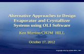 Alternative Approaches to Design Evaporator and ...downloads.olisystems.com/OLISimulationConferences/SIMCONF12/... · driven Evaporators, Limit Boiling Point Rise to 5.5 to 6.5 F