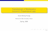 Fundamentals of Mathematics Lecture 6: Propositional Logicstaffweb.ncnu.edu.tw/shieng/courses/Math962/6-propositional logic.pdf · Fundamentals of Mathematics Lecture 6: Propositional