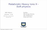 Relativistic Heavy Ions II - Soft physicsstar.physics.yale.edu/~caines/Presentations/CainesUKSummer2.pdf · Relativistic Heavy Ions II - Soft physics RHI Physics Leicester ... Helen