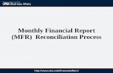 Monthly Financial Report (MFR) Reconciliation Process · Monthly Financial Report ... A4000 – M&O(including Travel) A6000 – Debt Service . ... the encumbrance liquidation (negative)