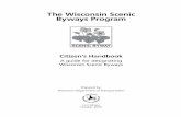 The Wisconsin Scenic Byways · PDF fileThe Wisconsin Scenic Byways Program Citizen’s Handbook A guide for designating Wisconsin Scenic Byways Prepared by: Wisconsin Department of