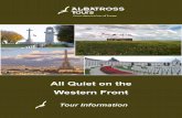 All Quiet on the Western Front - Albatross Tours · All Quiet on the Western Front ... 64 per cent of the AIF became battle casualties and of these over 61,000 ... took line honours
