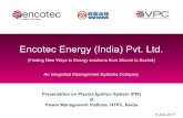 Encotec Energy (India) Pvt. Ltd. - netraconfer.ntpc.co.innetraconfer.ntpc.co.in/pdfs/RnD/2017/Day2/Session 7/3 Shri Rajeev... · Encotec Energy (India) Pvt. Ltd. ... Power plants;