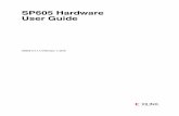 SP605 Hardware User Guide - forums.xilinx.com fileSP605 Hardware User Guide UG526 (v1.1.1) February 1, 2010 Xilinx is disclosing this user guide, manual, release note, and/ or specification