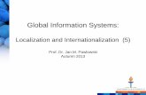 Global Information Systems - Jyväskylän yliopistousers.jyu.fi/~japawlow/slides/05_localization_internationalization... · Keyboard character layout, shortcuts Fonts ... But….the