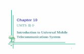 Ch10-Introduction to Universal Mobile …wmnet.cs.nthu.edu.tw/Course/PCS2008bak/slides/Ch10-Introduction to... · • 銜接PS domain 之介面稱為Iu-PS。 ¾R99 版本中UTRAN