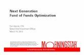 Next Generation Fund of Funds Optimization - …corporate.morningstar.com/euconf/presentations/mic-2012/Thomas... · Fund of Funds Optimization – Version 1.0 ... Step 5: Monitor