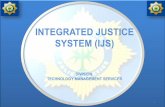 INTEGRATED JUSTICE SYSTEM (IJS) - Amazon Web Servicespmg-assets.s3-website-eu-west-1.amazonaws.com/... · DIVISION: TECHNOLOGY MANAGEMENT SERVICES . Technology Management Services: