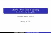 CS2043 - Unix Tools & Scripting - Cornell University, Spring 2014 · Unix tips: making it permanent You can make changes permanently by adding expressions to one of these les: /etc/profile