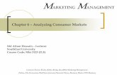 Chapter 6 Analyzing Consumer Markets - MD. · PDF fileChapter 6 –Analyzing Consumer Markets ... Perception Selective Attention ... the consumer may make up to five sub decisions: