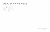 BeoSound Moment - Bang & Olufsen · X & Y Coldplay Square One What If White Shadows Fix You ... BeoSound Moment in the list of Bluetooth speakers on your device. Once you have paired