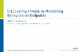 Discovering Threats by Monitoring Behaviors on Endpoints · National University of Singapore. ... command and control | 6 | ... Symantec ! Process monitoring: Sysinternals Sysmon,