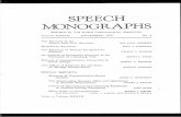 SPEECH .MONOGRAPHS - James C. McCroskey · ported by Students in College Speech Classes," Speech Monographs, IX (1942), ... conversing with an acquaintance), small group communication