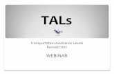 TALs - Home - LeadingAge New York · Assistance Levels (TALs) ... Establish a workable, standardized statewide TAL system 10 . Project Scope • Provide a simple, quick assessment
