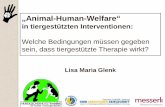 Welche Bedingungen müssen gegeben sein, dass … · „Animal-Human-Welfare“ in tiergestützten Interventionen: Welche Bedingungen müssen gegeben sein, dass tiergestützte Therapie