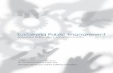 Sustaining Public Engagement - Kettering Foundation · Sustaining Public Engagement by Elena Fagotto and Archon Fung 2 Consider the progress that has been made in understanding the