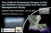 The CASM for Evaluating Changes in Fish and Shellfish ... · –Used for CASM calibration and validation •MRDM Project Alternative Scenarios for 50 years –Daily salinity, ...