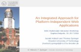 An Integrated Approach for Platform-Independent Web · An Integrated Approach for Platform-Independent Web ... Sophia-Antipolis, 19.-20.7.2004 Gerald Hübsch and Thomas Springer ...