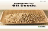 July 18, 2016 Monthly Report (July) Oil Seeds · to The Soybean Processors Association of India. SOPA pegged June soybean crushing flat at 4.50 lakh tonnes versus ... SEA of India
