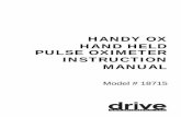 HANDY OX HAND HELD PULSE OXIMETER INSTRUCTION MANUAL - Drive Medical · Single-use accessories should never be reused. To avoid inadvertent disconnection, route all cables in a way