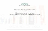 Manual de Organización del - colson.edu.mx · Manual de Organización ... El Colegio de México y la UNESCO. ... Directores de Centros y los otros Jefes de Departamento. FUNCIÓN