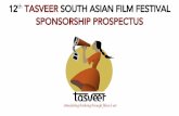 th TASVEER SOUTH ASIAN FILM FESTIVAL SPONSORSHIP PROSPECTUStasveer.org/wp-content/uploads/2017/06/12th-TSAFF-Sponsorship... · 12th TASVEER SOUTH ASIAN FILM FESTIVAL SPONSORSHIP PROSPECTUS.