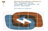 Relationships Matter change for supporting change in favour of · Relationships matter for supporting change in favour of poor people Relationships Matter seeks to: Summarise the