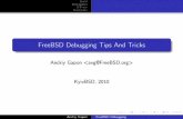 FreeBSD Debugging Tips And Tricksavg/kyivbsd/KyivBSD2010.pdf · Build Debuggers DTrace Summary FreeBSD Debugging Tips And Tricks Andriy Gapon  KyivBSD, 2010