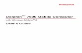 Dolphin 7600 Mobile Computer - Honeywell · 7600 with Windows Mobile Professional ... Manual LASER LIGHT. DO NOT STARE INTO BEAM. CLASS 2 LASER PRODUCT 1.0 mW MAX OUTPUT: 650nM IEC60825-1: