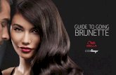GUIDE TO GOING BRUNETTE - Wella · A mysterious depth and intriguing X-factor make brunettes a force to be reckoned with. Discover Wella Color Tango brunette shades and reveal the