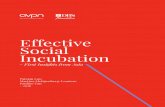 Effective Social Incubation - AVPN · Effective Social Incubation - First Insights from Asia. ACKNOWLEDGEMENTS. We thank the following individuals and organisations for sharing their