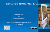LIBRARIES IN INTERNET ERA - Kanwal Rekhisri/talks/Internet-age-libraries-Aug09.pdf · Libraries in Internet era. IIT Bombay 4 THE 5 LAWS OF LIBRARY SCIENCE Dr S R Ranganathan (Father