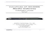 MG3000N Installation Guide english - AddPac · [ Figure 1-3 VoiceFinder AP-MG3000N Front ... [ Figure 1-4 VoiceFinder AP-MG3000N Rear ... Thos experienced with Gateways may refer