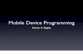 Mobile Device Programming - Document Engineering Lab · 2012-02-13 · (LT1) Wednesday 09:00 (AMEN-B18) Tuesday 17:00 Thursday 17:00 es. Lectures and Labs Tuesday 13:00 (LT1) Wednesday