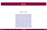 Mazes - sierra.nmsu.edusierra.nmsu.edu/morandi/oldwebpages/math210Spring2012/Mazes.pdf · Mazes are often di cult to solve because it is hard to distinguish dead ends. Identifying,