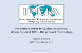 No compromises in Quality Assurance: When to … · No compromises in Quality Assurance: When to select XRF, ... XRF- Limitations ... testing Fastest metal