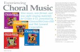 Experiencing Choral Music · Choral Music Experiencing New music, new format, and new sight-singing materials for Grades 6-12, presented by Glencoe/McGraw-Hill and Hal Leonard