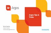 Argos Tips & Tricks -   Louisville Session Content/Beginning... · PDF fileArgos Tips & Tricks Michael Capulong ... Tips & Tricks 19. ...