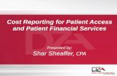 Cost Reporting for Patient Access and Patient Financial ...aahaminlandempire.org/Sources/1303CostReport_Shar.pdf · Cost Reporting for Patient Access and Patient Financial Services