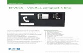 EFVCC5 - VoCALL compact 5 line - Cooper Fire · Type Fire rated (some installations will require enhanced cabling, see wiring guide for details). Cores 2 Core (1mm or 1.5mm) Distance
