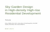 Sky Garden Design in High-density High-rise … · Sky Garden Design in High-density High-rise Residential Development Tony Ip B.Eng., B.BltEnv.(Dist.), M.Sc., M.Arch.(Dist.), M.UrbanDesign(Dist.),