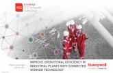 IMPROVE OPERATIONAL EFFICIENCY IN INDUSTRIAL PLANTS … · IMPROVE OPERATIONAL EFFICIENCY IN INDUSTRIAL PLANTS ... • Leveraging Honeywell’s assets and industrial DNA to solve