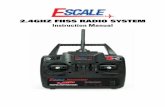 2.4GHz FHSS Radio SyStem Instruction Manual · 2.4GHz FHSS Radio SyStem Instruction Manual. ... If you are a newcomer to remote control flight it is vital that you seek advice from