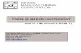 DEINES MANUFACTURING CORPORATION · DECK MAINTENANCE FOR ALL MODELS AREA OF MAINTENANCE HOURS NOTES: Gearbox Superior 8 Check lubricant ...