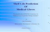 Shelf Life Prediction Of Medical Gloves - ardl.com meeting... · Shelf Life Prediction Of Medical Gloves ardl@akron.infi.net Presented for the ASTM WG Committee for “Medical Glove