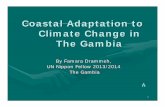 Coastal Adaptation to Climate Change in The Gambia · Coastal Adaptation to Climate Change in ... – Clearance of vegetation – Bush fires ... Regions of Europe. February 2006.